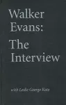 Walker Evans: The Interview cover