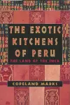 The Exotic Kitchens of Peru cover