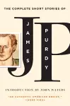 The Complete Short Stories of James Purdy cover