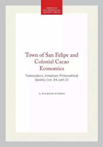 Town of San Felipe and Colonial Cacao Economics cover