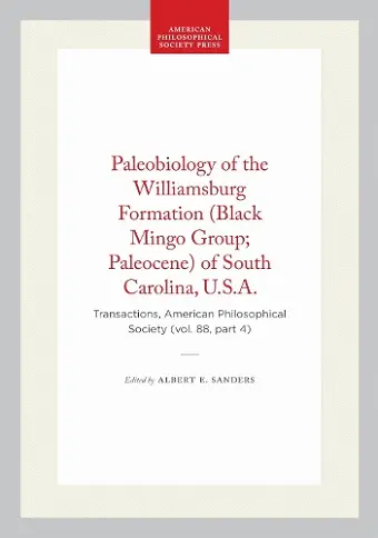 Paleobiology of the Williamsburg Formation (Black Mingo Group; Paleocene) of South Carolina, U.S.a. cover