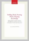 Stuffing Birds, Pressing Plants, Shaping Knowledge cover