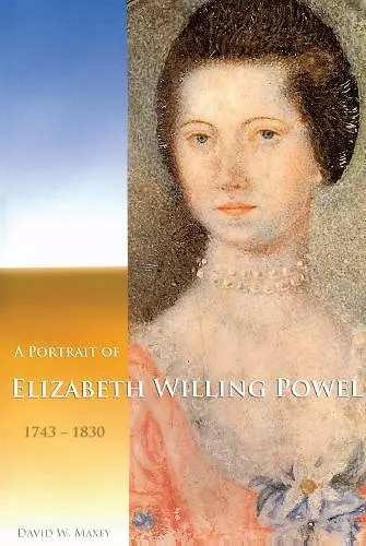 A Portrait of Elizabeth Willing Powel (1743-1830) cover