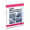 Light Microscopy of Carbon Steels cover