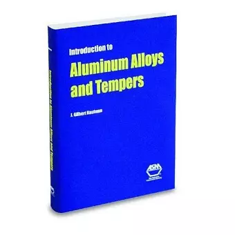 Introduction to Aluminum Alloys and Tempers cover