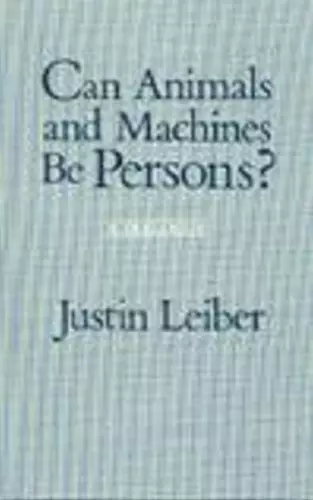 Can Animals and Machines Be Persons? cover