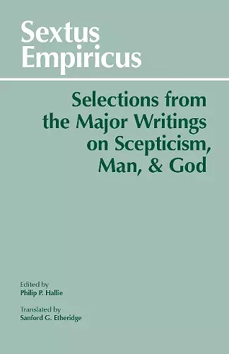 Sextus Empiricus: Selections from the Major Writings on Scepticism, Man, and God cover