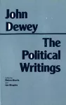 Dewey: The Political Writings cover