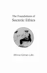 The Foundations of Socratic Ethics cover