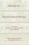 Machiavelli: Selected Political Writings cover