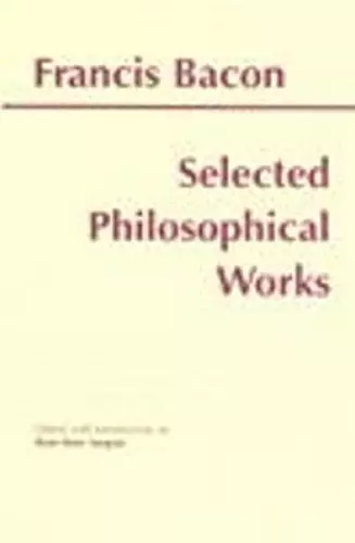 Bacon: Selected Philosophical Works cover