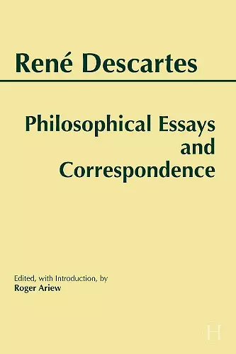 Descartes: Philosophical Essays and Correspondence cover