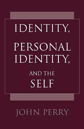 Identity, Personal Identity and the Self cover