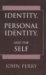 Identity, Personal Identity and the Self cover