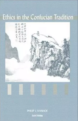 Ethics in the Confucian Tradition cover