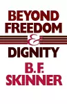 Beyond Freedom and Dignity cover