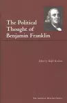 The Political Thought of Benjamin Franklin cover