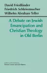 A Debate on Jewish Emancipation and Christian Theology in Old Berlin cover