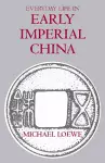 Everyday Life in Early Imperial China cover