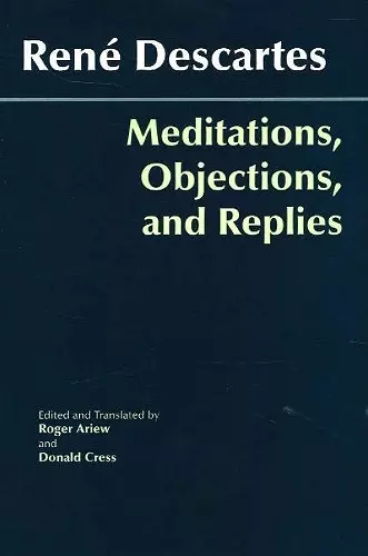 Meditations, Objections, and Replies cover