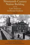 Nineteenth-Century Nation Building and the Latin American Intellectual Tradition cover