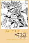 Daily Life of the Aztecs cover