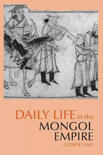 Daily Life in the Mongol Empire cover