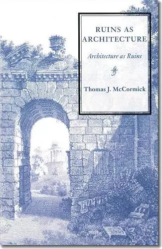 Ruins as Architecture cover