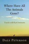 Where Have All the Animals Gone? cover
