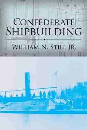 Confederate Shipbuilding cover
