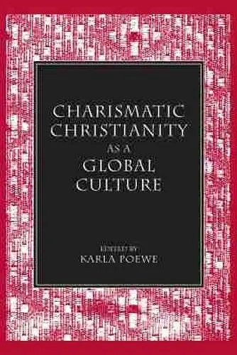 Charismatic Christianity As a Global Culture cover
