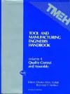 Tool and Manufacturing Engineers' Handbook v. 4; Quality Control and Assembly cover