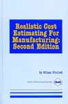 Realistic Cost Estimating for Manufacturing cover