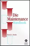 Die Maintenance Handbook cover