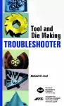 Tool and Die Making Troubleshooter cover