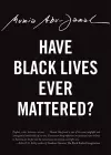 Have Black Lives Ever Mattered? cover