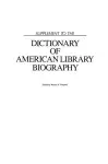 Supplement to the Dictionary of American Library Biography cover