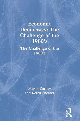 Economic Democracy: The Challenge of the 1980's cover