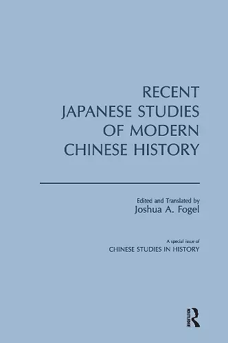 Recent Japanese Studies of Modern Chinese History: v. 1 cover