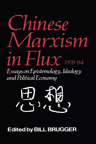 Chinese Marxism in Flux, 1978-84 cover