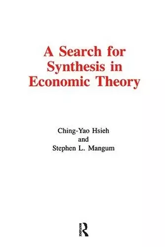 A Search for Synthesis in Economic Theory cover