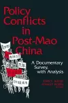 Policy Conflicts in Post-Mao China: A Documentary Survey with Analysis cover