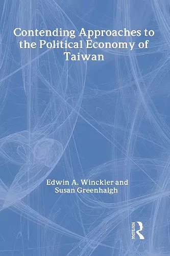 Contending Approaches to the Political Economy of Taiwan cover