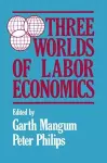 Three Worlds of Labour Economics cover