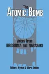 The Atomic Bomb: Voices from Hiroshima and Nagasaki cover