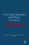 Contending Approaches to the Political Economy of Taiwan cover