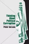 Thinking About Political Corruption cover