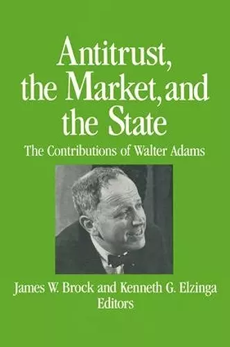 Antitrust, the Market and the State cover