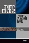 Separation Technologies for Minerals, Coal, and Earth Resources cover