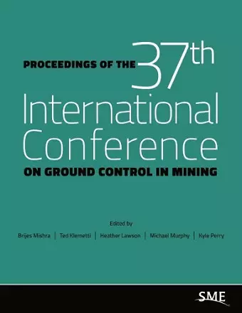 Proceedings of the 37th International Conference on Ground Control in Mining cover